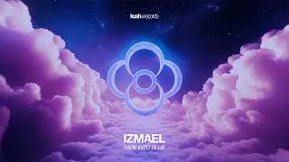 Izmael - Fade Into Blue (Lyrics)