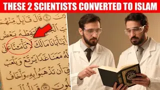 2 European Scientists Converted to Islam Because of This Verse...?