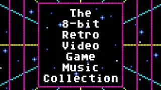 The 8-bit Retro Video Game Music Collection