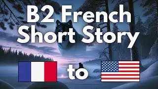 B2 French Short Stories for Intermediate Spoken in French then English (Includes French Subtitles!)