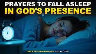Let This Play While You Sleep | Blessed and Peaceful Prayers | Fall Asleep In God's Presence