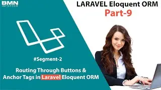 Routing Through Buttons & Anchor Tags in Laravel Eloquent ORM (Segment 2) | Laravel Tutorial Part 9