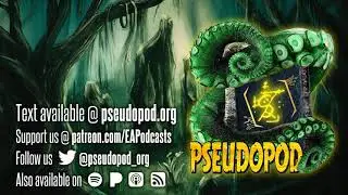 PseudoPod 688: The Tunnel Ahead