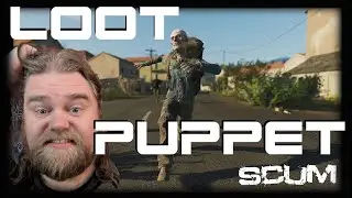 SCUM - NEW Loot Puppet