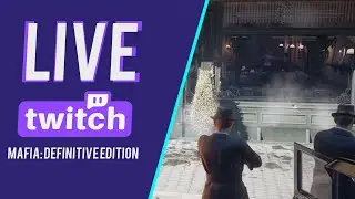 MAFIA DEFINITIVE EDITION  PARTE 5 TWITCH