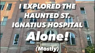 I EXPLORED ST IGNATIUS HOSPITAL ALONE! // HAUNTED HOSPITAL IN COLFAX, WA