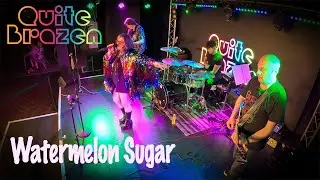 Harry Styles | Watermelon Sugar (Cover) | Quite Brazen Party Band | LIVE @ Lizard Point