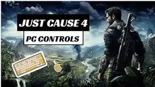 JUST CAUSE 4 PC CONTROLS