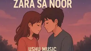 Zara sa Noor &ndash; Taste of Light & Love | Ushu Music