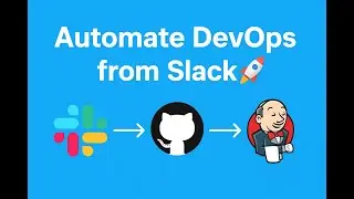 DevOpsBot: Automating GitHub & Jenkins from Slack | DevOps ChatOps Demo