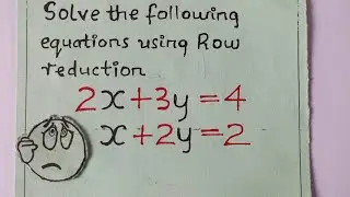 Row Reduction Method of Solving Simultaneous Equations 
