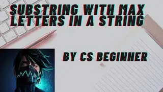 Question 25:- Displaying the substring with max elements |2K20|