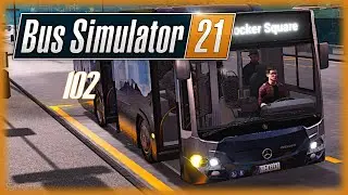 BUS SIMULATOR 21 [102] ​🚌 Die Schobergr&uuml;nde | Bus Simulator 21 Gameplay