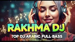 🌹Best Arabic DJ  Viral 2025  Full Bass |  Rakhma dj