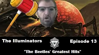 D&D 4e | The Illuminators E13: The Beetles' Greatest Hits