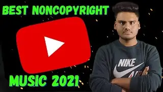 Best Non Copyright Music For Youtube Videos | Top 10 Music From Youtube Audio Library Songs 2021