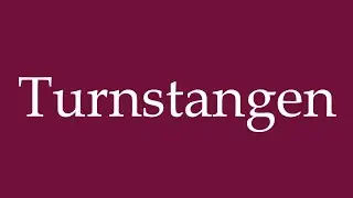 How to Pronounce ''Turnstangen'' (Gymnastics bars) Correctly in German