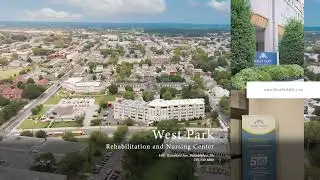 West Park Rehabilitation & Nursing Center | Skilled Nursing & Rehab Short Video. The Slingshot Guys