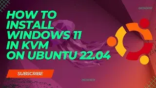 How to Install Windows 11 in KVM on Ubuntu 22.04