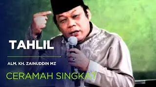 Tahlil Menurut  (Alm. Kh. Zainuddin MZ)