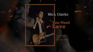 Gone Too Long &middot; Mick Clarke