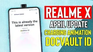 Realme X April Update | Charging Animation Added, DocVault ID Feature