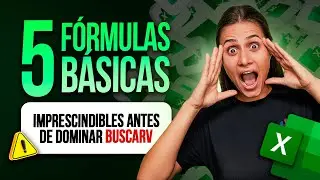 Las 5 fórmulas básicas de Excel que DEBES CONOCER antes de dominar BUSCARV