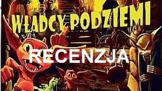 Władcy Podziemi - Krótka recenzja i trochę o zasadach