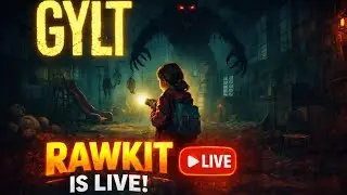 🔥 RAWKIT IS LIVE | GYLT GAMEPLAY 🔥The nightmare continues&hellip; 😱