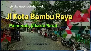 Jalan Kota Bambu Raya, Palmerah Jakarta Barat