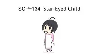 Oversimplified SCP Chapter 124 - SCP-134: Star-Eyed Child