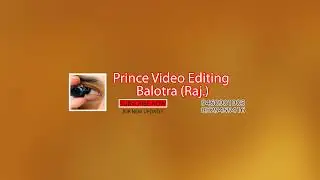 Prince Video Editing balotra Live Stream