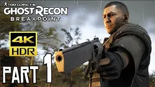 [4K HDR] Ghost Recon BREAKPOINT Walkthrough PART 1 (PS4 Pro) No Commentary Gameplay @ ᵁᴴᴰ ✔
