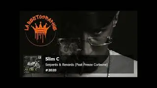 Slim C - Serpents & Renards (Feat Freeze Corleone) (2020)