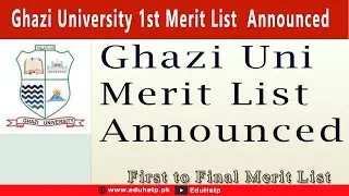 Ghazi University 1st Merit List 2021 BS Fall Admission | Merit list of ghazi university 2021