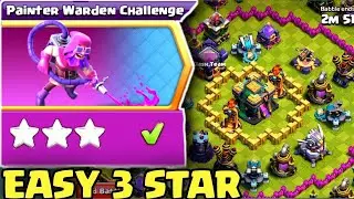 Easiest way to 3 etar PAINTER WARDEN CHALLENGE / clash of clans