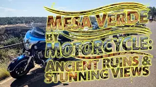 Mesa Verde: Riding to History |Durango Rendezvous | Northern Colorado Indian Motorcycle Riders Group