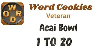 Word Cookies Acai Bowl Answers [1 to 20 Levels] | Under Veteran Category
