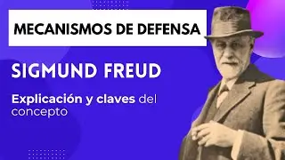 Freud: qué son los Mecanismos de Defensa y cómo funcionan