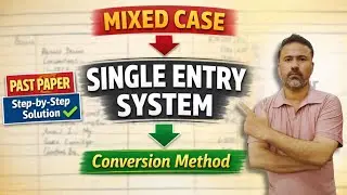 Mixed Single Entry System Past Paper Solution (Conversion Method) | Step by Step Accounting Tutorial