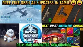 FREE FIRE OB31 ALL UPDATES AND CHANGES || CK GAMING TAMIL 😜😜