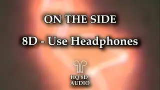 Drippy Tone - On the Side | 8D AUDIO (HQ) | Explicit