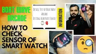 Genuine Review of Boat Wave Arcade / Testing Heart Rate Sensor / How to Check Sensor Of Smart Watch