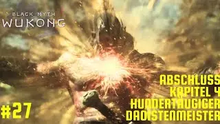 Black Myth: Wukong # 27 - Abschluss Kapitel 4: Hundertäugiger Daoistenmeister