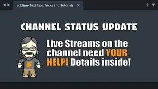 Sublime Text Live streams need your help!