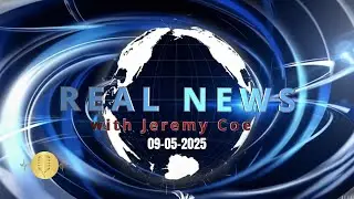 Real News, September 5, 2025
