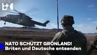 Soldaten zum Schutz Gr&ouml;nlands: Deutschland und Gro&szlig;britannien planen NATO‑Mission