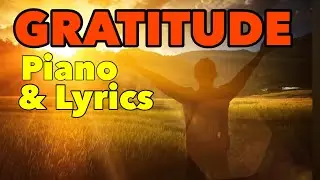 GRATITUDE | Piano Worship 🎹| Lyric Video