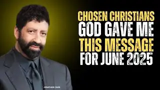 &ldquo;God Gave Me This Prophetic Message for 2025 | Jonathan Cahn&rsquo;s Urgent Word for the Church | Mus