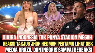 Reaksi Jhond hedman dan Asistennya lihat Stadion GBK ,Media  Brazil dan Inggris bereaksi mengejutkan